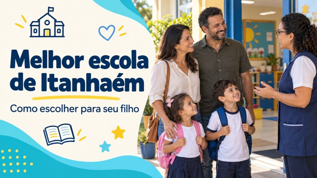 Pais com duas crianças conversam com uma professora na entrada de uma escola. A imagem destaca: “Melhor escola de Itanhaém: como escolher para seu filho”.
